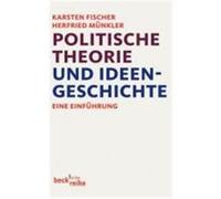 Politische Theorie und Ideengeschichte Fischer, Karsten, Münkler, Herfried (Auteur)