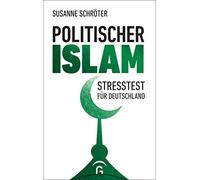 Politischer Islam: Stresstest für Deutschland
