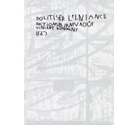 Politiser l’enfance - Collectif - Burn Aout - broché - Essai