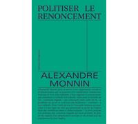 Politiser Le Renoncement