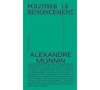 Politiser le renoncement
