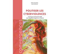 Politiser les cyberviolences Une lecture intersectionnelle des inégalités de genre sur Internet - Laure Salmona - Cavalier Bleu Eds - broché - Etude