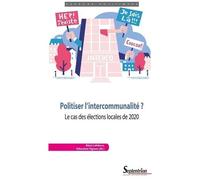 Politiser L'intercommunalité ? - Le Cas Des Élections Locales De 2020