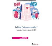 Politiser l'intercommunalité ?: Le cas des élections locales de 2020