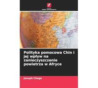 Polityka pomocowa Chin i jej wp¿yw na zanieczyszczenie powietrza w Afryce