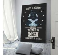 POLIUAWS Sois toujours toi-même - Tableau sur toile Orque - Décoration murale - Méditation, esprit, yoga, chambre, salle de bain, fête d'anniversaire - 20 x 30 cm (8 x 12 pouces)