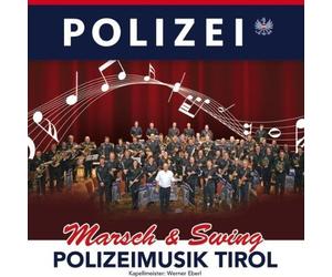 Polizeimusik Tirol - Marsh & Swing