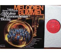 Polizeiorchester Berlin - MELODIENBUMMEL Herbert Domagalla Mit dem Polizeiorchester Berlin EMI ELECTROLA # F 65 414 A Einzug der Gladiatoren Mini Waltz Ein Strauss Polkas Love Story Frau Luna Treffpunkt Europa In Treue fest Amsel Polka Castanuelas Teddy Stauffer Welterfolge