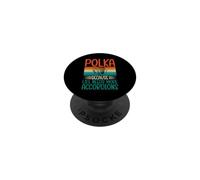 Polka Because Life Needs More Accordéons Polish Polka PopSockets PopGrip Adhésif