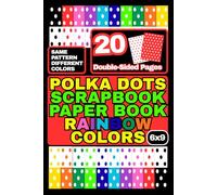 Polka Dots Scrapbook Paper Book Rainbow Colors: 20 Double-Sided pages in black,red,pink,purple,green,blue,orange,yellow and white.Perfect for ... Journaling,Origami & DIY Projects