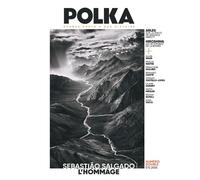 Polka n°67 Numéro spécial : Hommage à Salgado - Été 2025 - Polka (revue) - Polka Image - broché - Revue