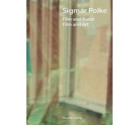 Polke, Sigmar - Sigmar Polke: Film and Art