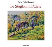 Polla Bassani, C: Stagioni Di Adele