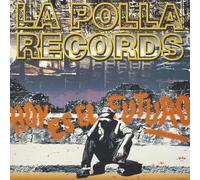 Polla Records - Hoy Es El Futuro [Vinyl Lp]