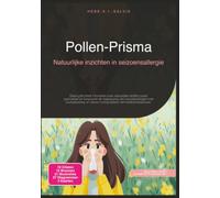 Pollen-Prisma: Natuurlijke inzichten in seizoensallergie