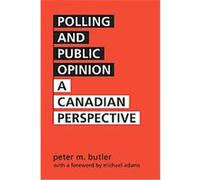 Polling and Public Opinion Peter Butler (Auteur)
