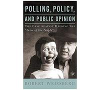 Polling, Policy, And Public Opinion