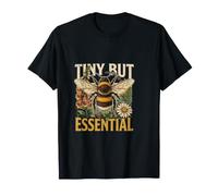 Pollinisateur d'abeille Minuscule mais Essentiel T-Shirt