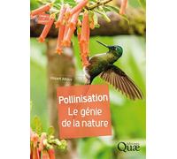 Pollinisation Le génie de la nature - Vincent Albouy - Quae - broché - Etude