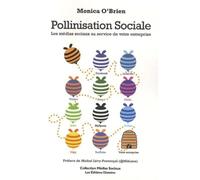 Pollinisation sociale - Les médias sociaux au service de votre entreprise
