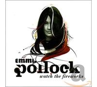 Pollock, Emma - Watch the Fireworks