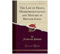 Pollock, F: Law Of Fraud, Misrepresentation And Mistake In B