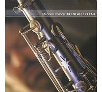 POLLOCK,STEPHEN - So Near, So Far