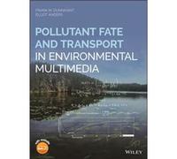 Pollutant Fate and Transport in Environmental Multimedia by Anders & Elliot Educational Solutions & LLC & Mohawk Trail Regional School District & Shelburn Anders Elliot Educational Solutions LLC Mohaw