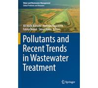 Pollutants and Recent Trends in Wastewater Treatment