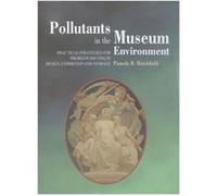Pollutants In The Museum Environment Pamela B. Hatchfield Pamela B Hatchfield (Auteur)