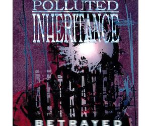 Polluted Inheritance - Betrayed -Reissue-