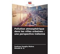 Pollution atmosphérique dans les villes urbaines: une perspective indienne