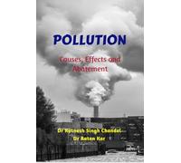Pollution: Causes Effects and Abatement