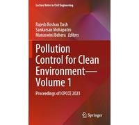 Pollution Control for Clean Environment-Volume 1: Proceedings of ICPCCE 2023
