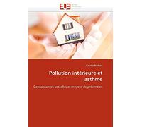 Pollution intérieure et asthme: Connaissances actuelles et moyens de prévention