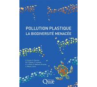 Pollution plastique, la biodiversité menacée - Xavier Cousin - Quae - broché - Essai