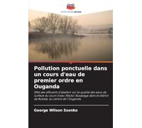 Pollution ponctuelle dans un cours d'eau de premier ordre en Ouganda