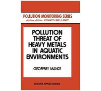 Pollution Threat Of Heavy Metals In Aquatic Environments