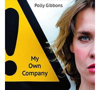 Polly Gibbons - My Own Company