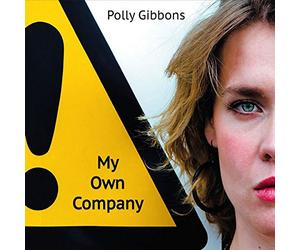 Polly Gibbons - My Own Company