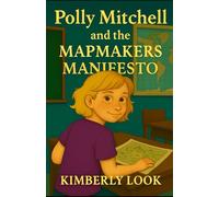 Polly Mitchell and the Mapmakers Manifesto