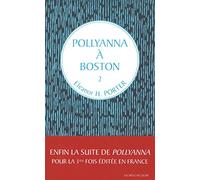 Pollyanna à Boston : Tome 2