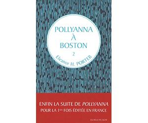Pollyanna à Boston : Tome 2