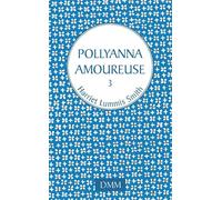 Pollyanna amoureuse - Harriet Lummis Smith - Dmm Dominique Martin Morin - broché - Roman junior