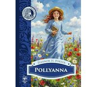 Pollyanna - Eleanor H. Porter, Editie in limba romana