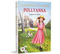 Pollyanna: Illustrated Children Classics English Novel With Review Questions