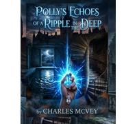Polly's Echoes of a Ripple in the Deep