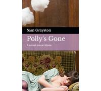 Polly's Gone: A surreal, one-act drama