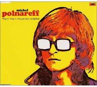 Polnareff, Michel - Tout Tout Pour Ma Cherie