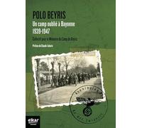 Polo Beyris: Un camp oublié à Bayonne